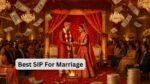 Best SIP For Marriage